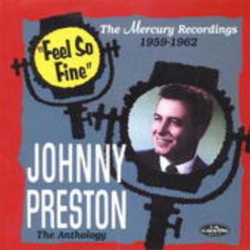 Johnny Preston – Feels So Fine - The Johnny Preston Anthology