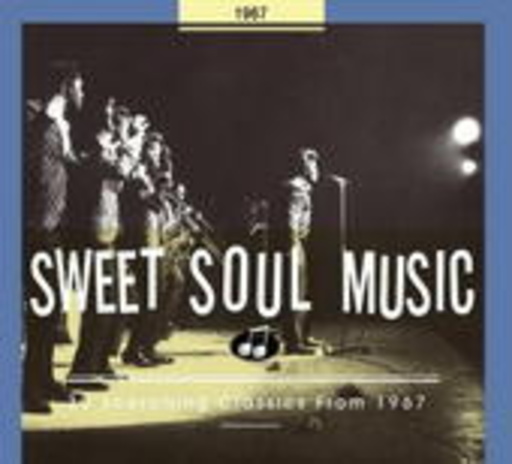 Diverse – Sweet Soul Music - 30 Scorching Classics From 1967