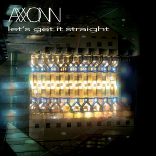 Axxonn – Let's Get It Straight
