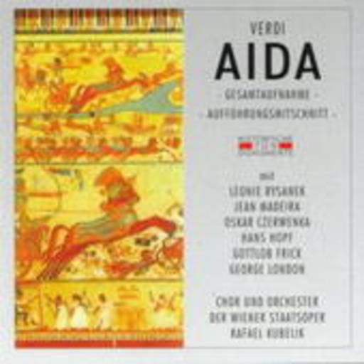 Rafael Kubelik/Chor & Orchester d. Wiener Staatsoper – Aida (GA 1955 aus Wien)