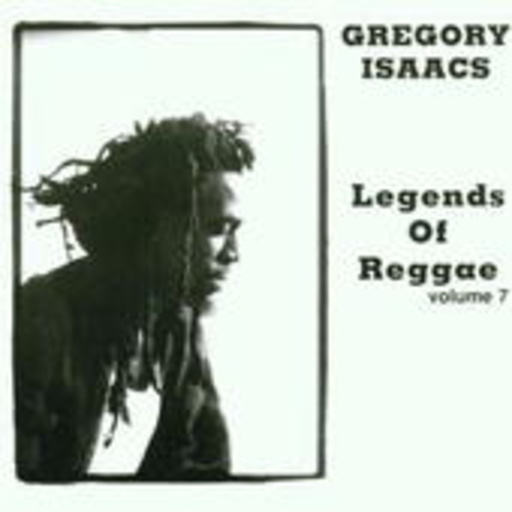 Gregory Isaacs – Legends Of Reggae Vol. 7