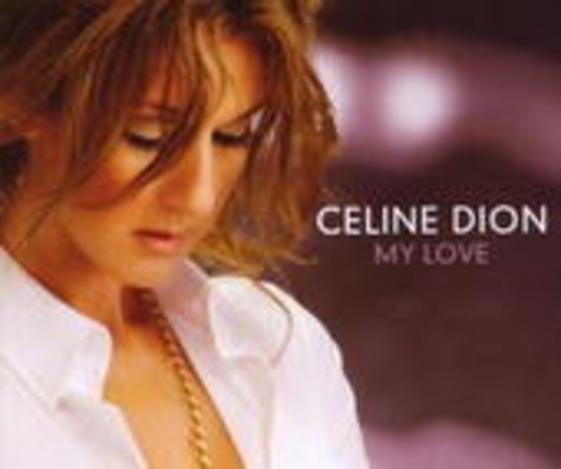Céline Dion – My Love