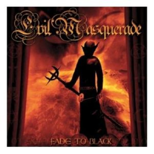 Evil Masquerade – Fade To Black