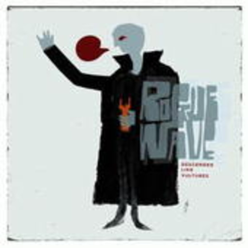 Rogue Wave – Descended Like Vultures