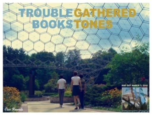 Trouble Books – Gathered Tones