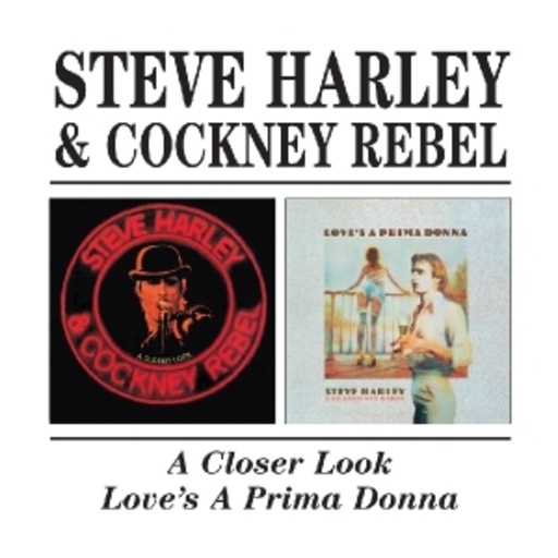 Steve Harley – A Closer Look & Love's A Prima Donna