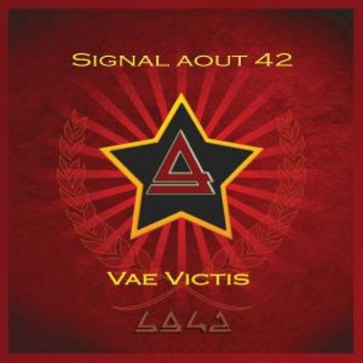 Signal Aout 42 – Vae Victis