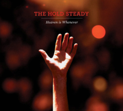 The Hold Steady – Heaven Is Whenever