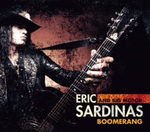 Eric Sardinas & Big Motor – Boomerang