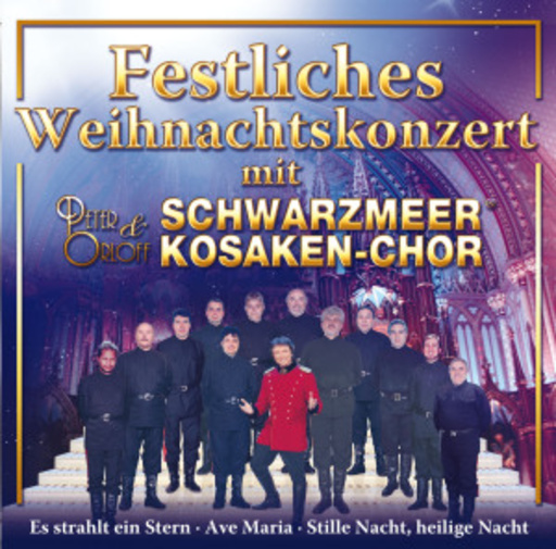 Peter Orloff und der Schwarzmeer Kosaken-Chor – Festliches Weihnachtskonzert