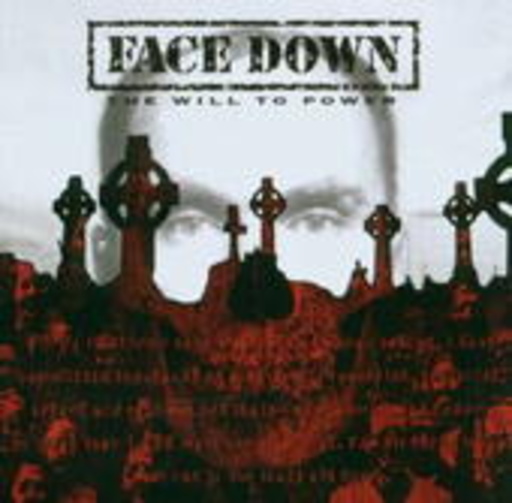 Face Down – The Will To Power