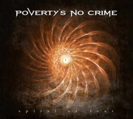 Poverty's No Crime – Spiral Of Fear