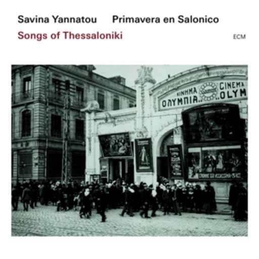 Savina Yannatou & Primavera En Salonico – Songs Of Thessaloniki