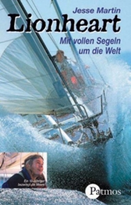 Holger Kunkel – Lionheart - Mit vollen Segeln um die Welt
