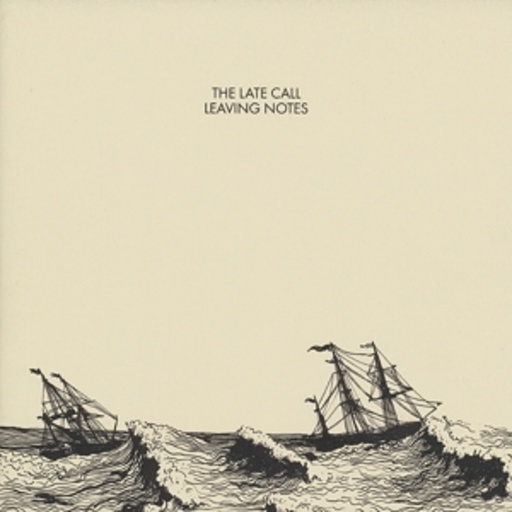 The Late Call – Leaving Notes