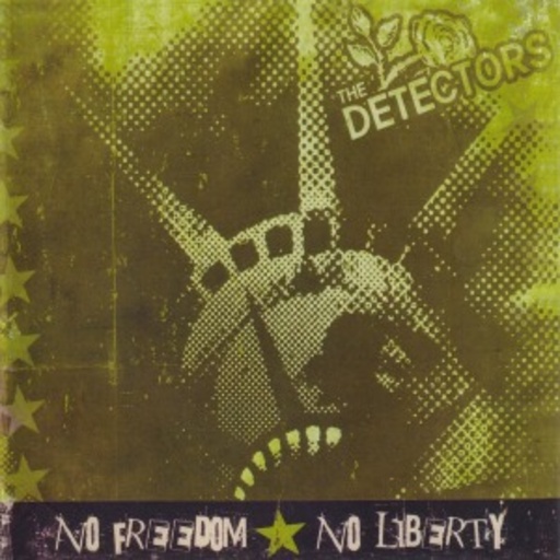 The Detectors – No Freedom - No Liberty
