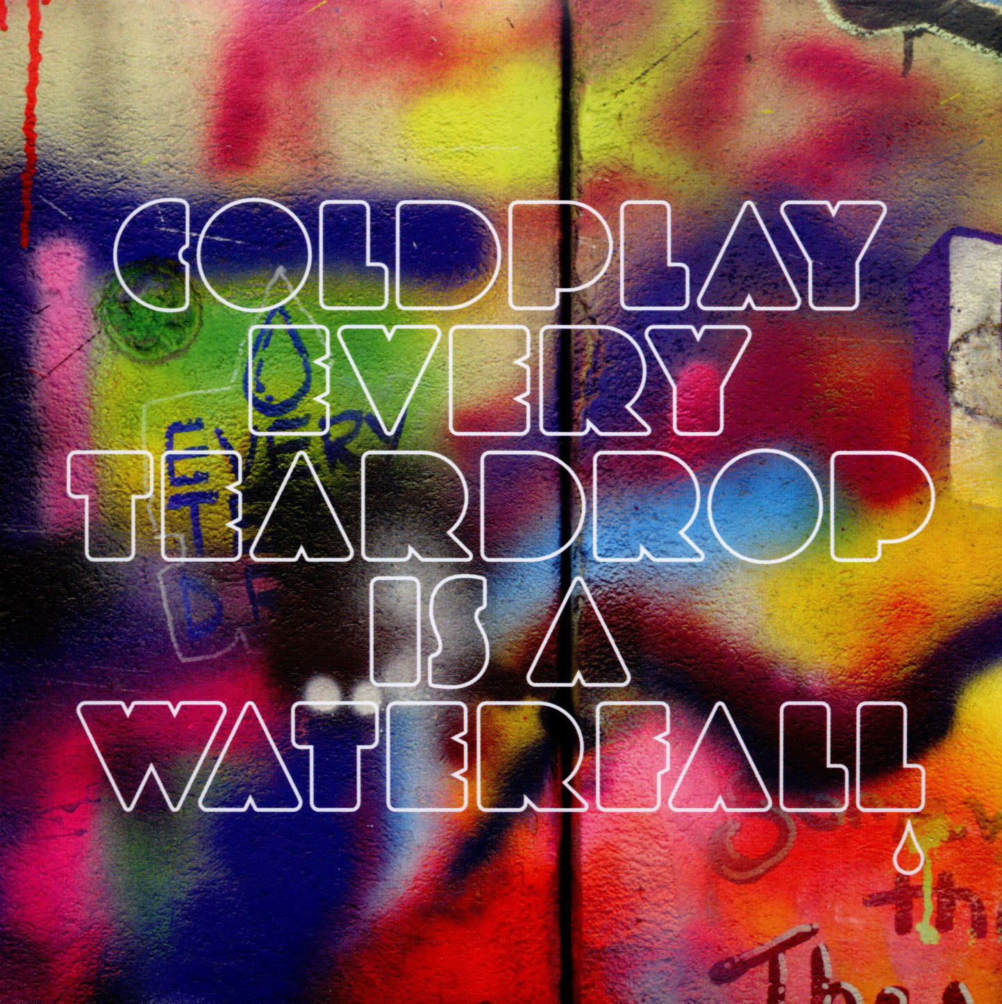 Coldplay – Every Teardrop Is A Waterfall