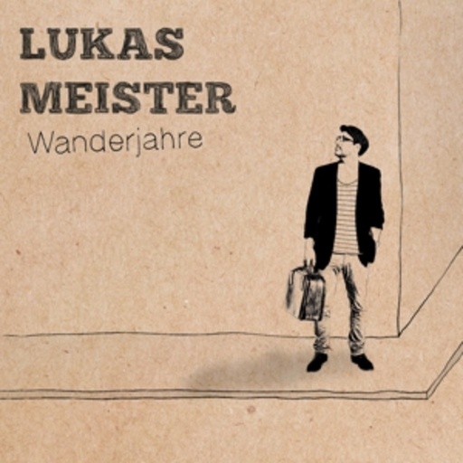 Lukas Meister – Wanderjahre