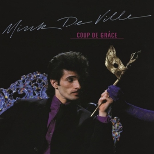 Mink Deville – Coup De Grace