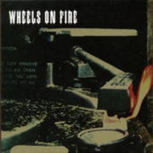 Wheels On Fire – Wheels On Fire