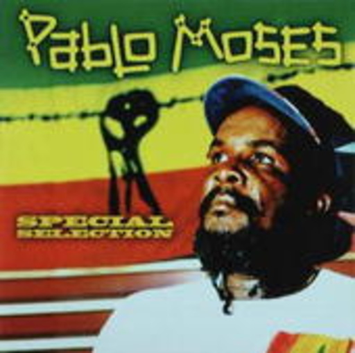Pablo Moses – Special Selection/Anthology Part 1