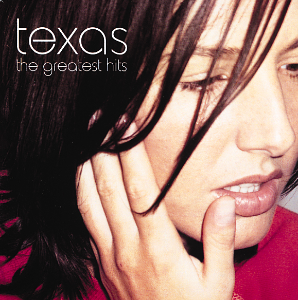 Texas – The Greatest Hits