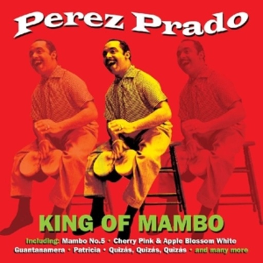 Perez Prado – King Of Mambo