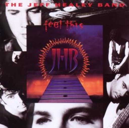 The Jeff Healey Band – Feel This