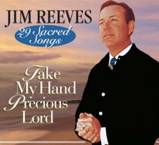 Jim Reeves – Take My Hand, Precious Lord