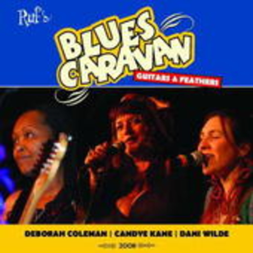 Deborah Coleman/Candye Kane/Dani Wilde – Blues Caravan 2008: Guitars & Feathers