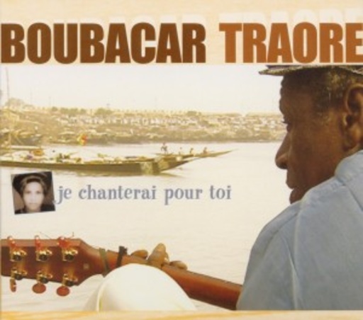 Boubacar Traore – Je Chanterai Pour Toi