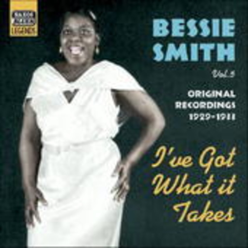 Bessie Smith – I've Got What It Takes