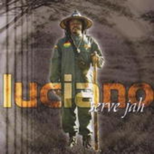 Luciano – Serve Jah