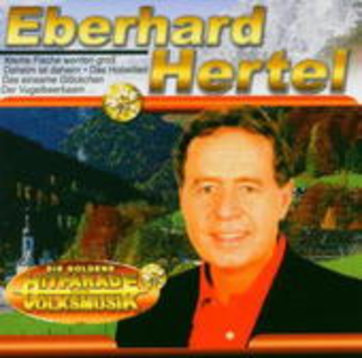 Eberhard Hertel – Die goldene Hitparade der Volksmusik