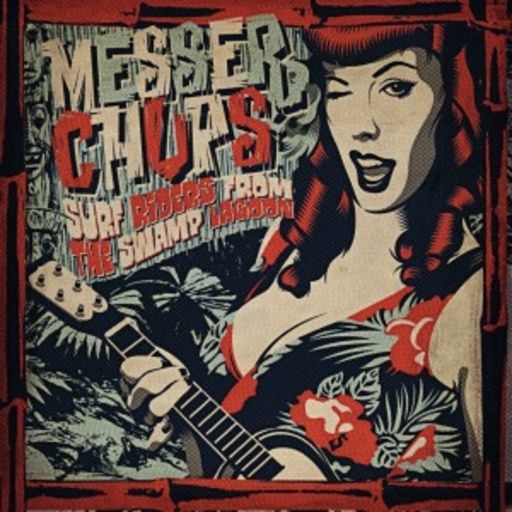 Messer Chups – Surf Riders From The Swamp Lagoon