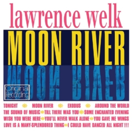Lawrence Welk – Moon River