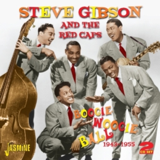 Steve Gibson & The Red Caps – Boogie Woogie Ball 1943-1955