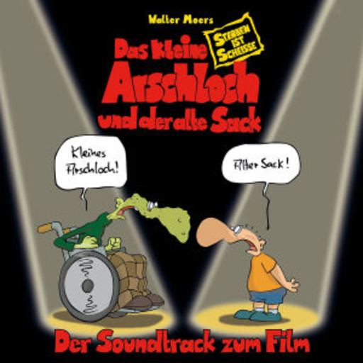 Diverse – Das kleine Arschloch und der alte Sack - Sterben ist scheisse
