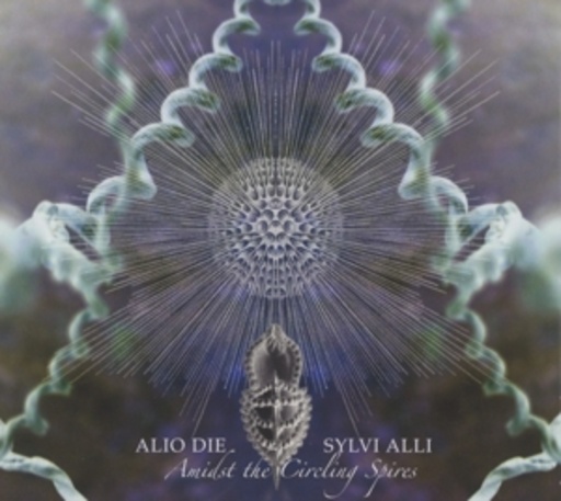 Alio Die & Sylvi Alli – Admist The Circling Spires