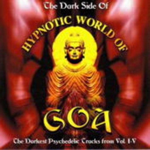 Diverse – Hypnotic World Of Goa - The Darkest Psychedelic Tracks From Volume I-V