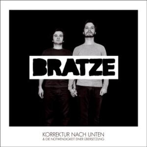 Bratze – Korrektur nach unten