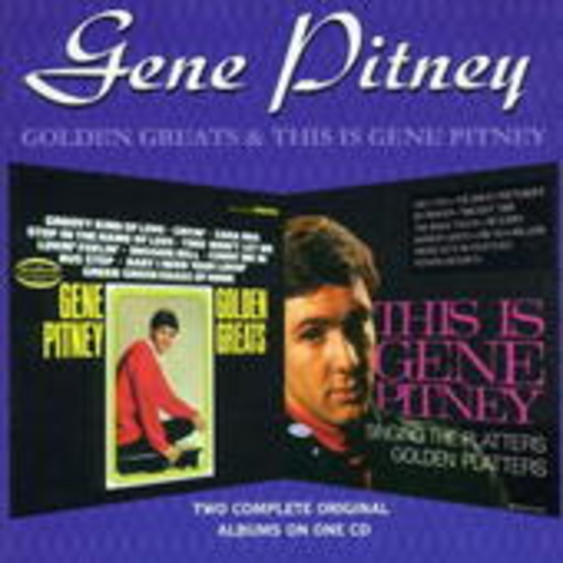 Gene Pitney – Golden Greats & This Is Gene Pitney Singing The Platters