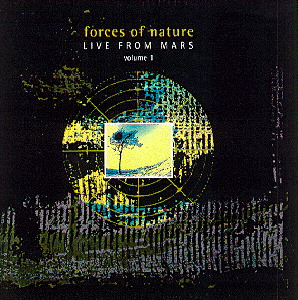 Forces Of Nature – Live From Mars Volume 1