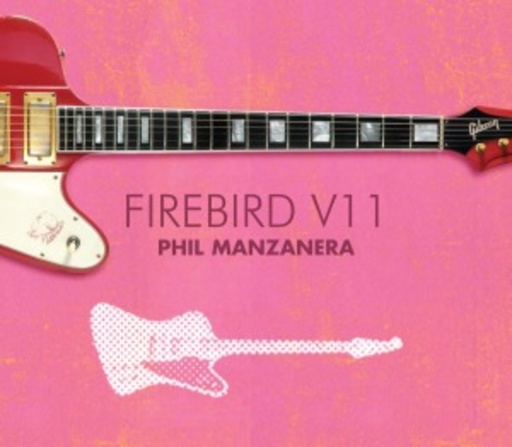 Phil Manzanera – Firebird V11
