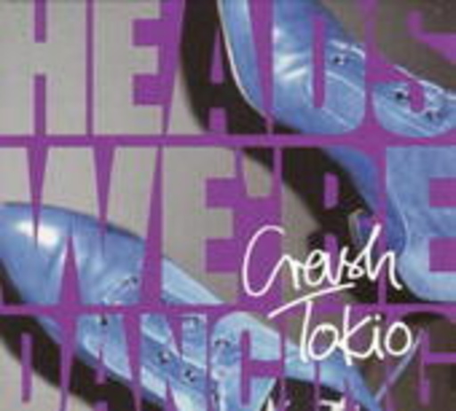 Crash Tokio – Heads, We're Dancing
