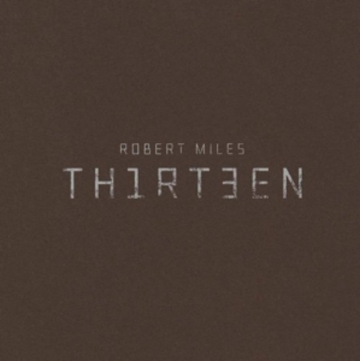 Robert Miles – Thirteen
