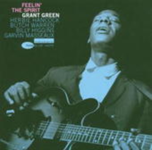 Grant Green – Feelin' The Spirit (Rudy van Gelder Remaster)