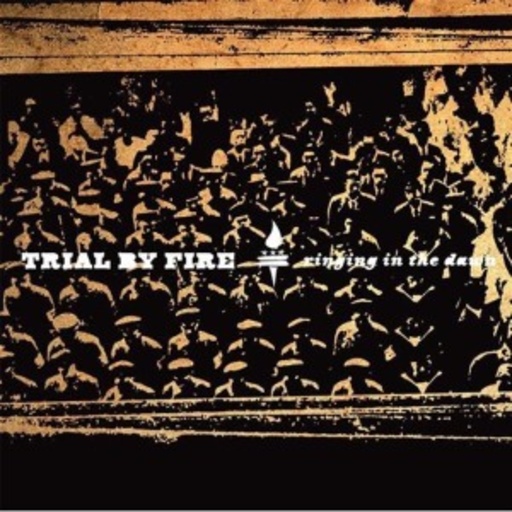Trial By Fire – Ringing In The Dawn