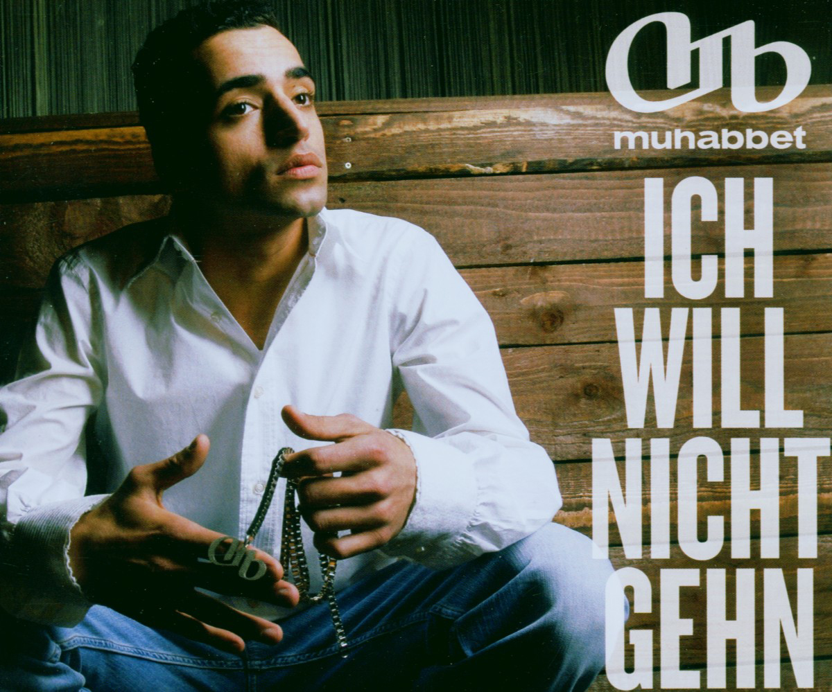 Muhabbet – Ich will nicht gehn