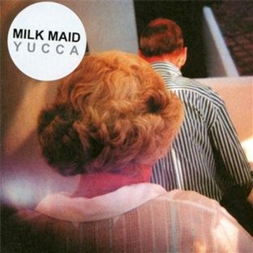 Milk Maid – Yucca